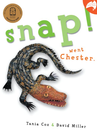 Snap! Went Chester by Tania Cox and David Miller