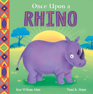 African Stories: Once Upon a Rhino book by Ken Wilson-Max, Tumi K. Steyn