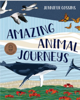 Amazing Animal Journeys by Jennifer Cossins